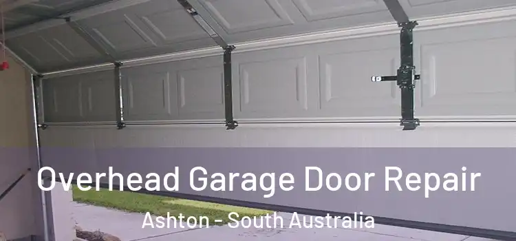 Overhead Garage Door Repair Ashton - South Australia