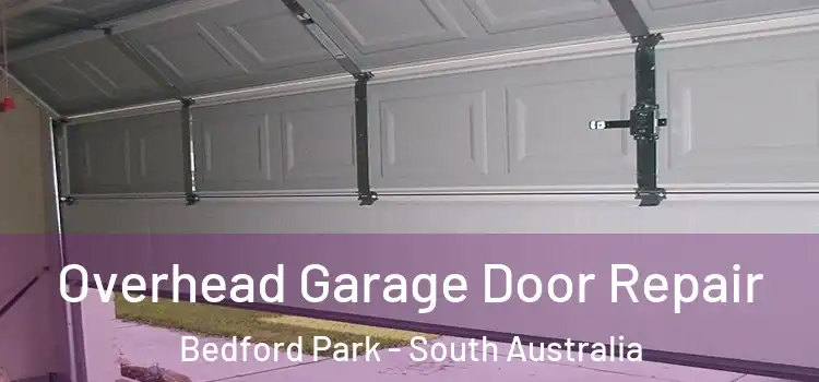 Overhead Garage Door Repair Bedford Park - South Australia
