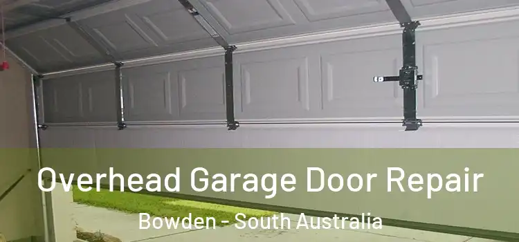 Overhead Garage Door Repair Bowden - South Australia