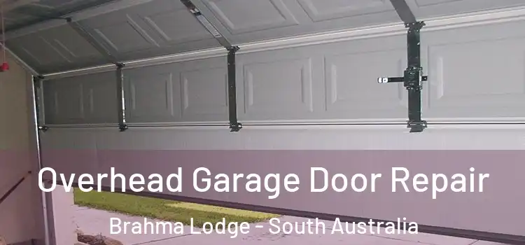 Overhead Garage Door Repair Brahma Lodge - South Australia
