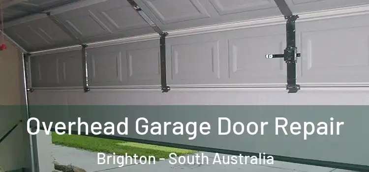 Overhead Garage Door Repair Brighton - South Australia