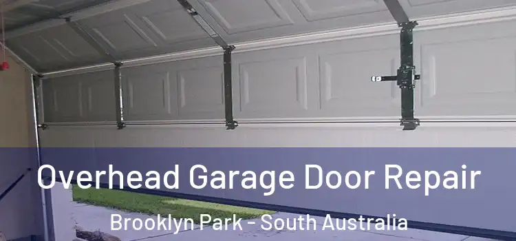 Overhead Garage Door Repair Brooklyn Park - South Australia