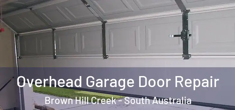 Overhead Garage Door Repair Brown Hill Creek - South Australia