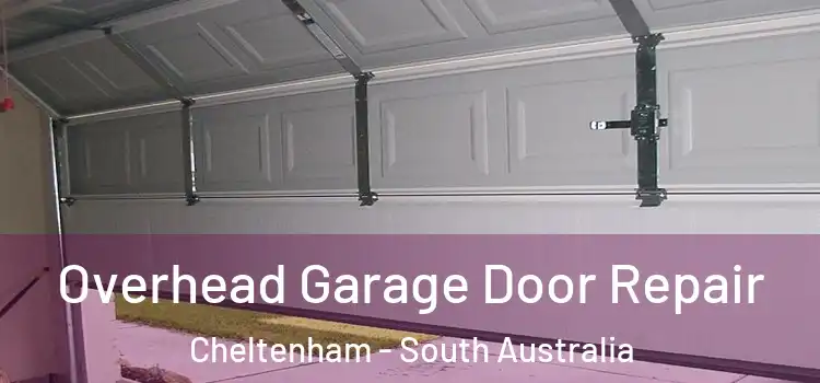 Overhead Garage Door Repair Cheltenham - South Australia