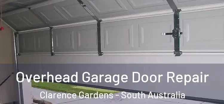 Overhead Garage Door Repair Clarence Gardens - South Australia