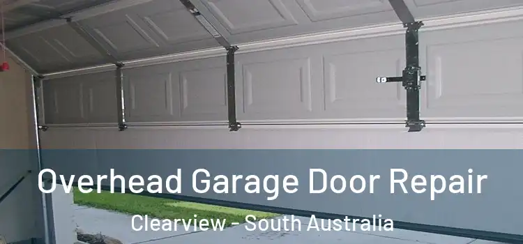 Overhead Garage Door Repair Clearview - South Australia
