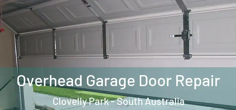Overhead Garage Door Repair Clovelly Park - South Australia
