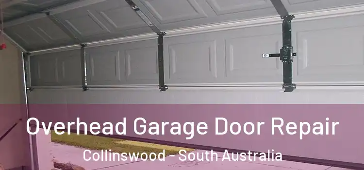Overhead Garage Door Repair Collinswood - South Australia