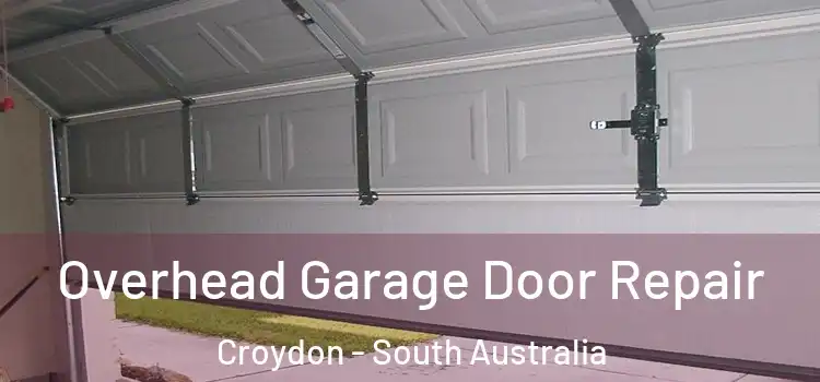 Overhead Garage Door Repair Croydon - South Australia