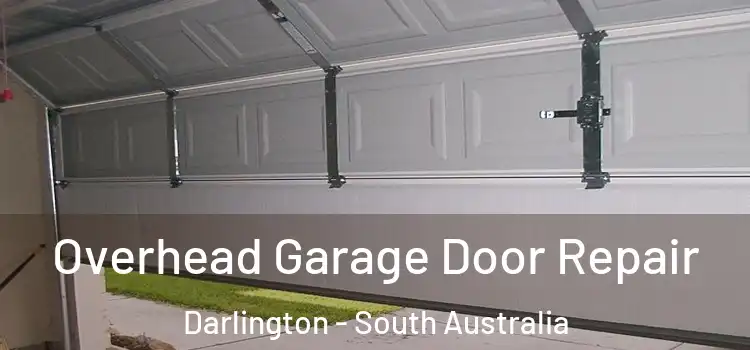 Overhead Garage Door Repair Darlington - South Australia