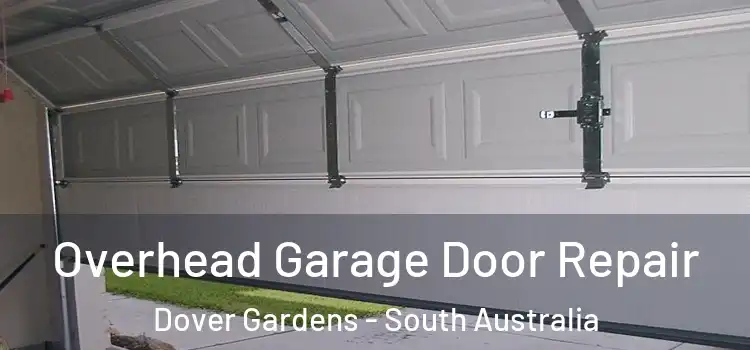 Overhead Garage Door Repair Dover Gardens - South Australia