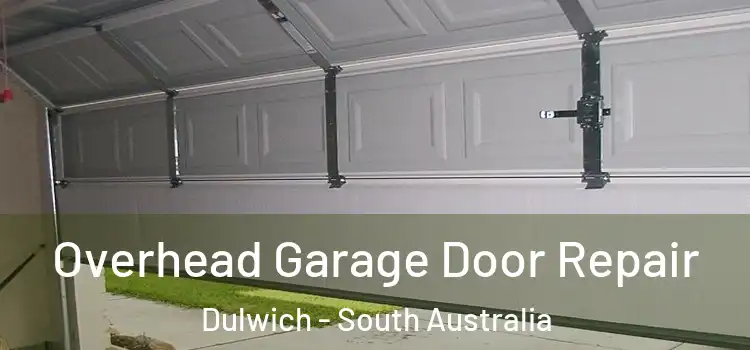 Overhead Garage Door Repair Dulwich - South Australia