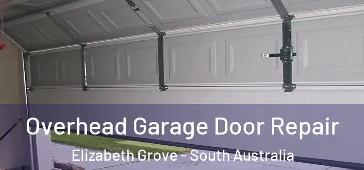 Overhead Garage Door Repair Elizabeth Grove - South Australia