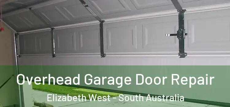 Overhead Garage Door Repair Elizabeth West - South Australia