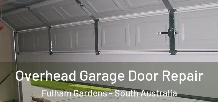 Overhead Garage Door Repair Fulham Gardens - South Australia