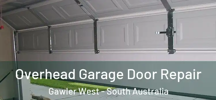 Overhead Garage Door Repair Gawler West - South Australia