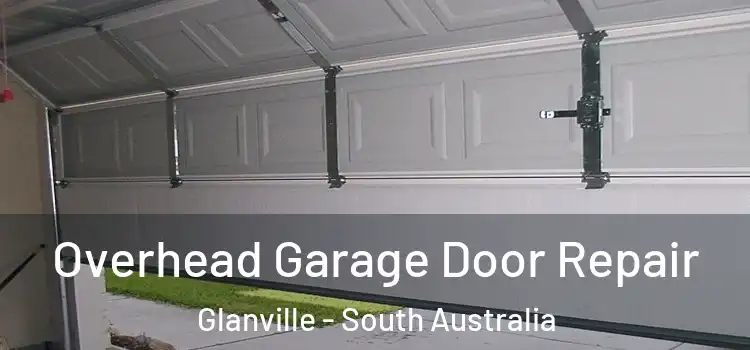 Overhead Garage Door Repair Glanville - South Australia