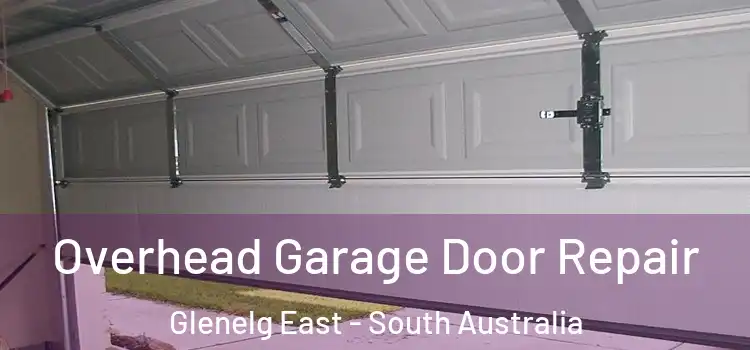 Overhead Garage Door Repair Glenelg East - South Australia