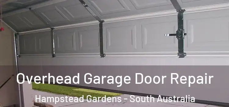 Overhead Garage Door Repair Hampstead Gardens - South Australia