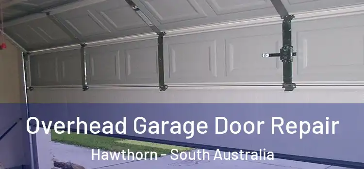 Overhead Garage Door Repair Hawthorn - South Australia