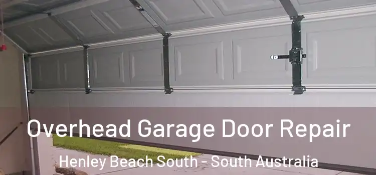 Overhead Garage Door Repair Henley Beach South - South Australia