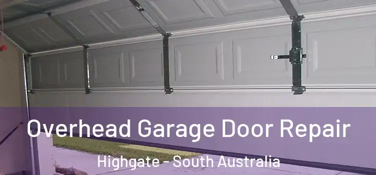 Overhead Garage Door Repair Highgate - South Australia