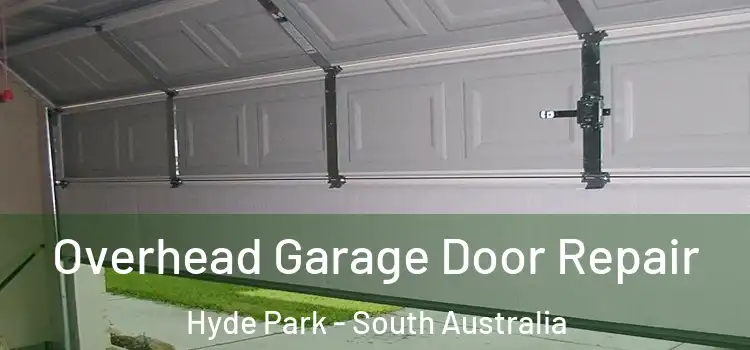 Overhead Garage Door Repair Hyde Park - South Australia