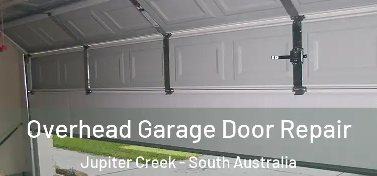 Overhead Garage Door Repair Jupiter Creek - South Australia