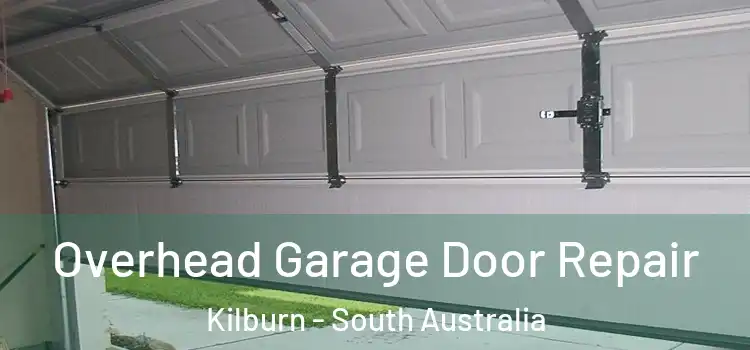 Overhead Garage Door Repair Kilburn - South Australia