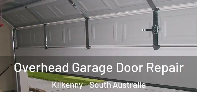 Overhead Garage Door Repair Kilkenny - South Australia