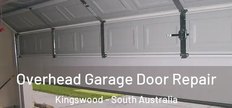 Overhead Garage Door Repair Kingswood - South Australia