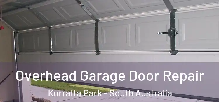 Overhead Garage Door Repair Kurralta Park - South Australia