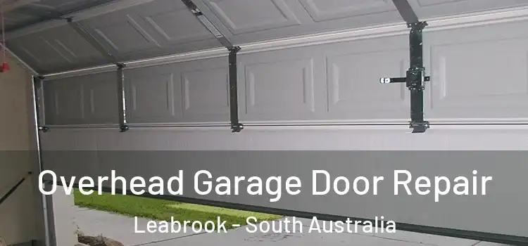 Overhead Garage Door Repair Leabrook - South Australia