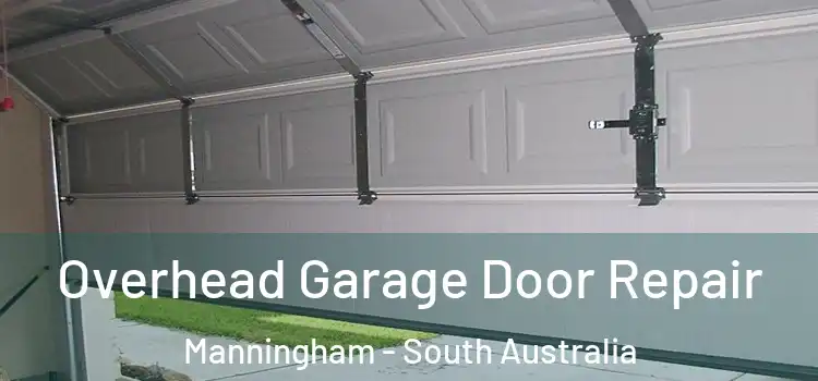 Overhead Garage Door Repair Manningham - South Australia