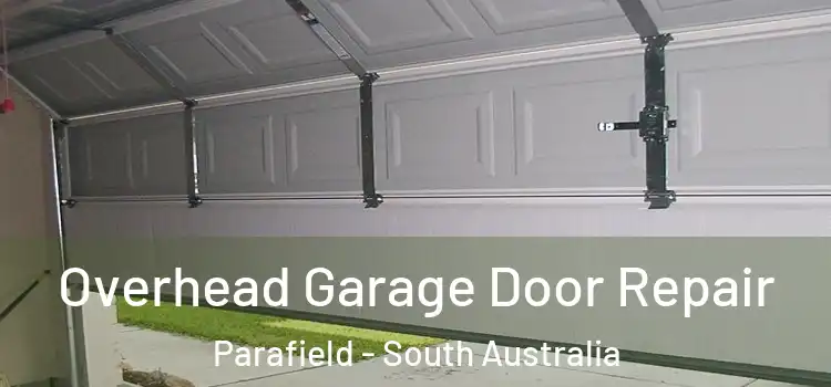 Overhead Garage Door Repair Parafield - South Australia