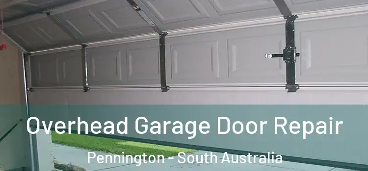 Overhead Garage Door Repair Pennington - South Australia