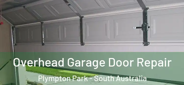 Overhead Garage Door Repair Plympton Park - South Australia