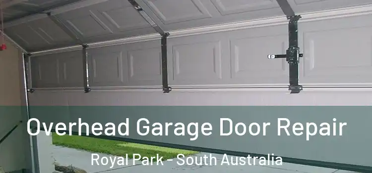 Overhead Garage Door Repair Royal Park - South Australia