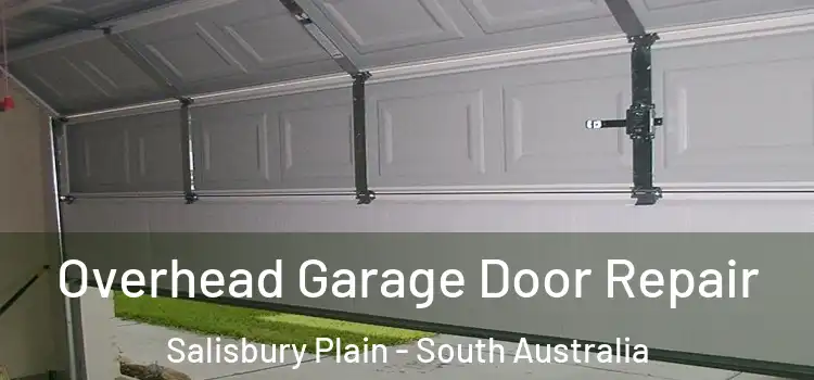 Overhead Garage Door Repair Salisbury Plain - South Australia