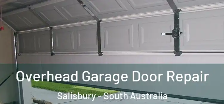 Overhead Garage Door Repair Salisbury - South Australia