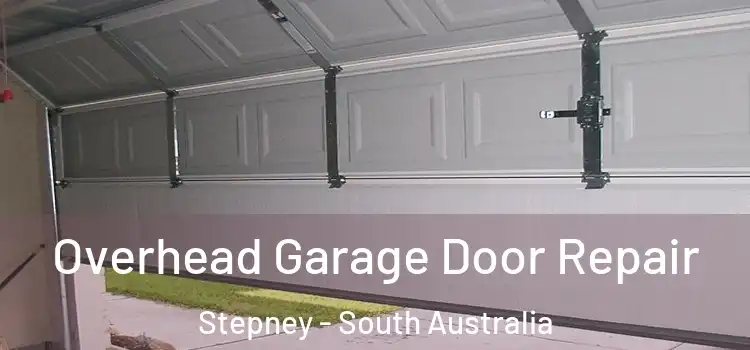 Overhead Garage Door Repair Stepney - South Australia