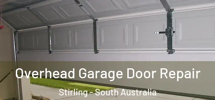 Overhead Garage Door Repair Stirling - South Australia