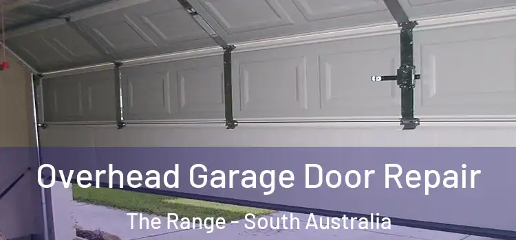 Overhead Garage Door Repair The Range - South Australia