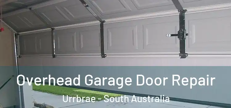 Overhead Garage Door Repair Urrbrae - South Australia