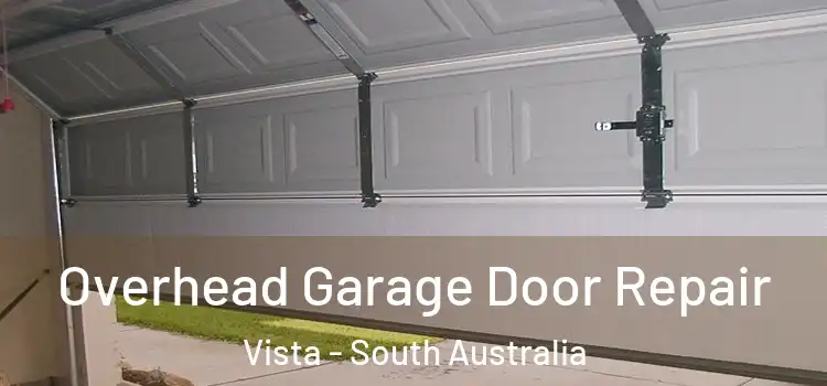 Overhead Garage Door Repair Vista - South Australia