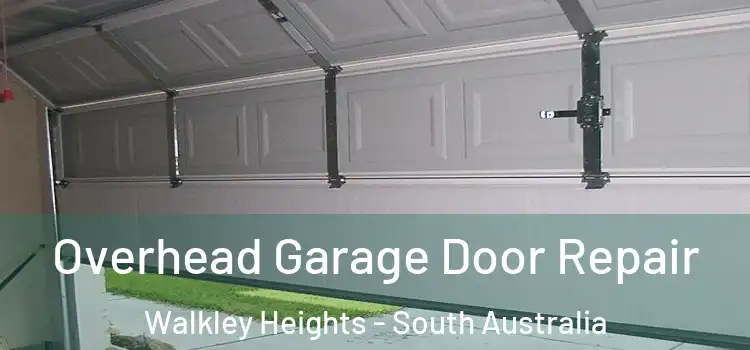 Overhead Garage Door Repair Walkley Heights - South Australia