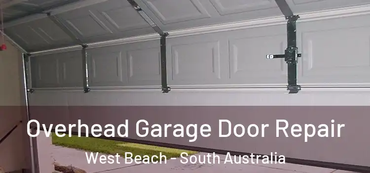 Overhead Garage Door Repair West Beach - South Australia