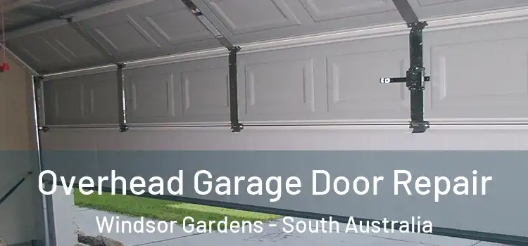 Overhead Garage Door Repair Windsor Gardens - South Australia
