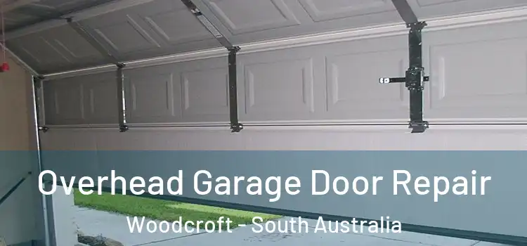 Overhead Garage Door Repair Woodcroft - South Australia