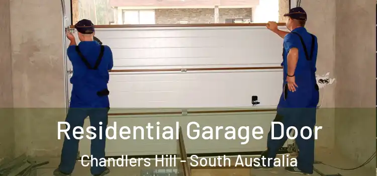 Residential Garage Door Chandlers Hill - South Australia